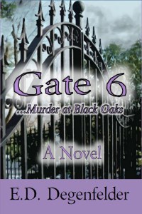 Gate 6...Murder at Black Oaks